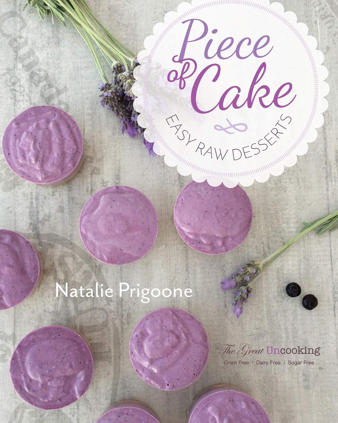 A Piece of Cake: Easy Raw Desserts Leisure, Home & Garden