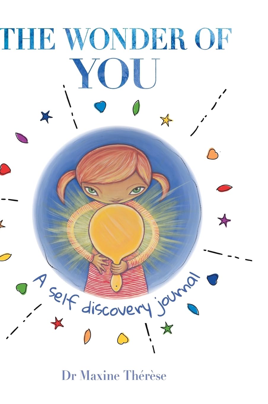 The Wonder of You: A Self Discovery Journal Books