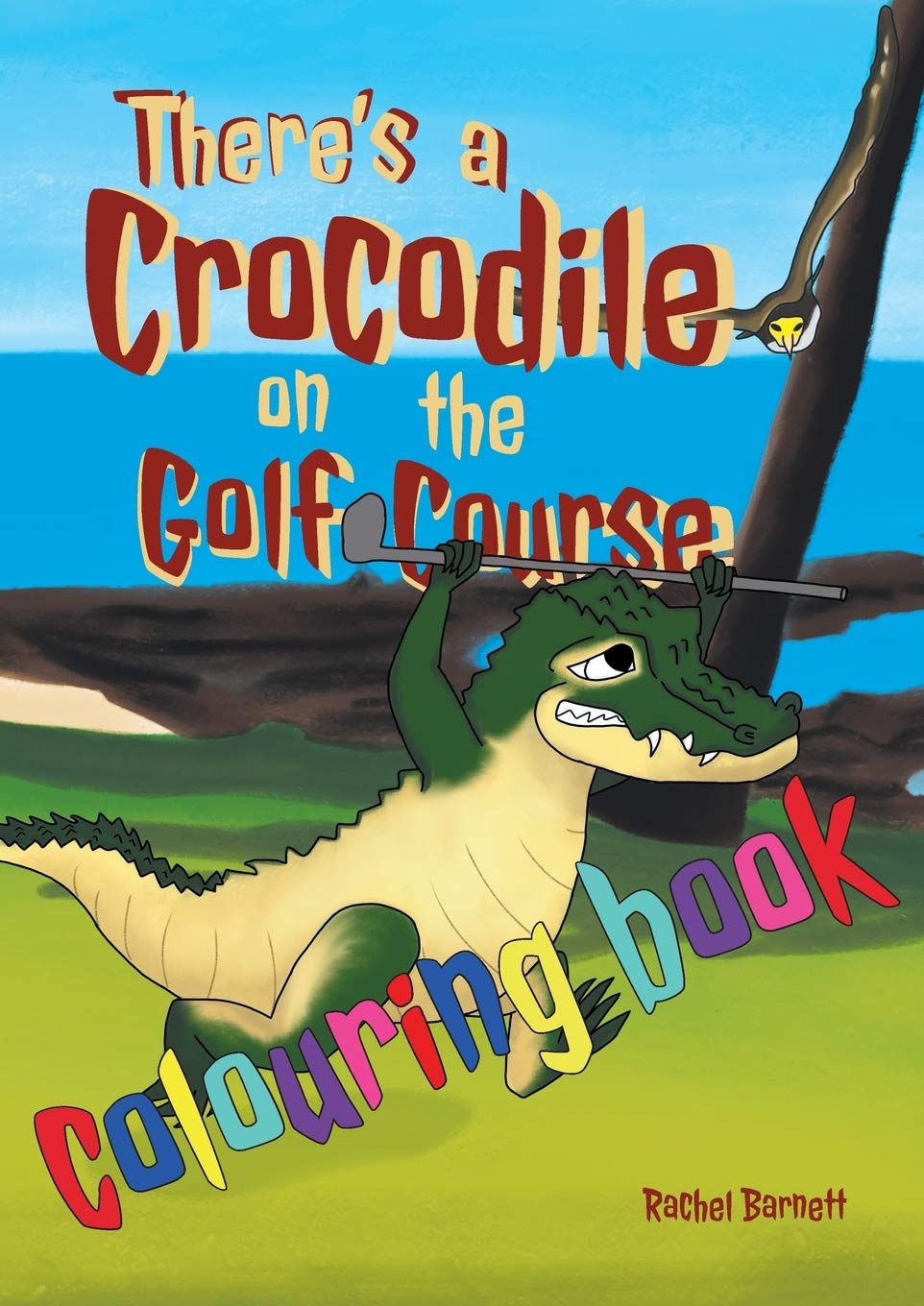 There's a Crocodile on the Golf Course Colouring Book Leisure & Fun