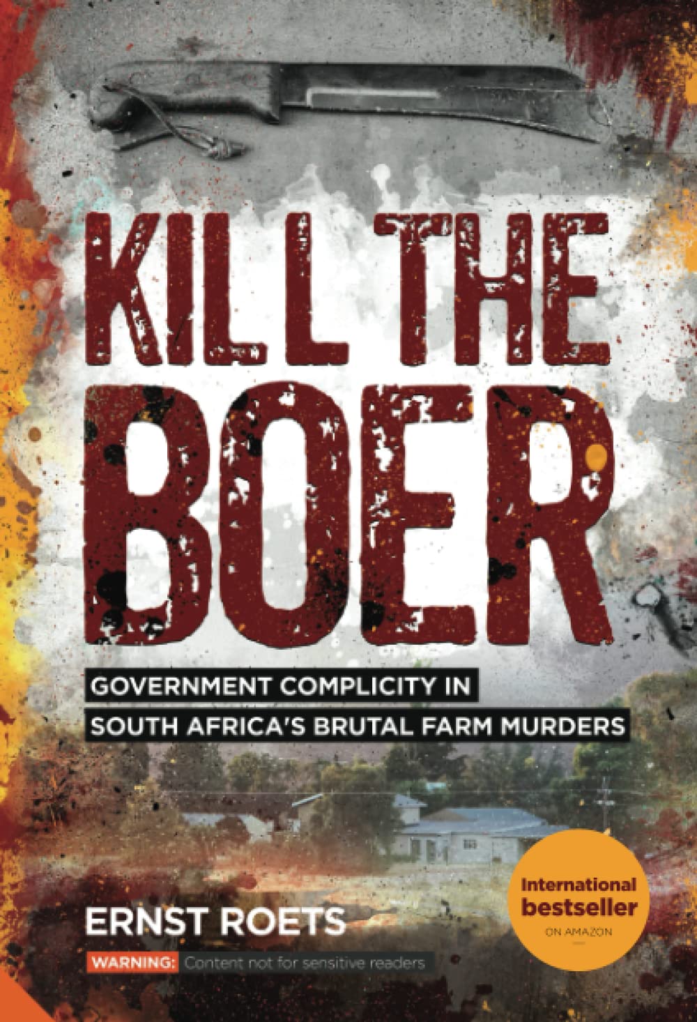 Kill the Boer: Government Complicity in South Africa's Brutal Farm Murders Law