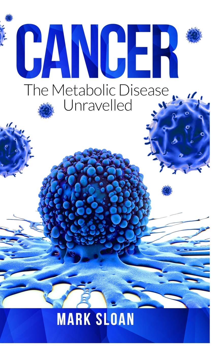 Cancer: The Metabolic Disease Unravelled Medicine