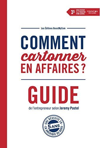 Comment Cartonner en Affaires ?: Guide de l'entrep Books