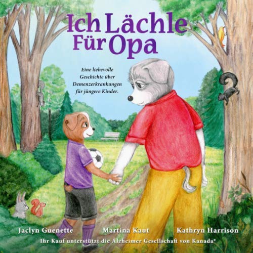 Ich Lächle Für Opa: Eine liebevolle Geschichte über Demenzerkrankungen für jüngere Kinder. Non-fiction
