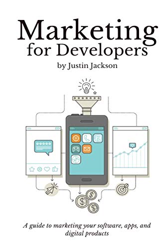 Marketing for Developers: Build, launch, and get your first 100 customers Computer Science