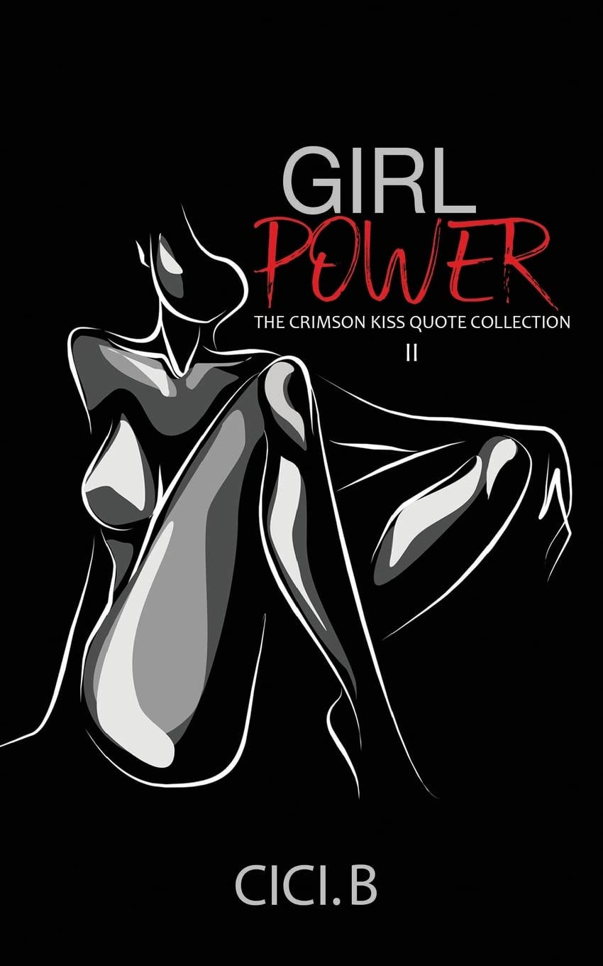 Girl Power: The Crimson Kiss Quote Collection II Poetry