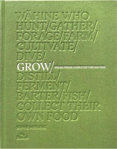 Grow - Wahine Finding Connection Through Food Books