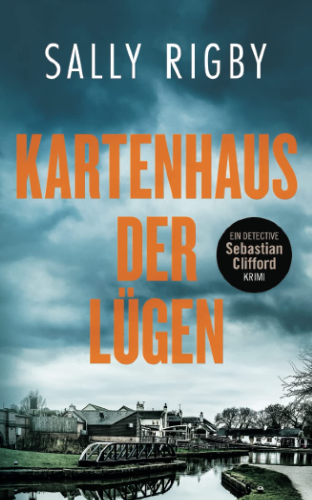 Kartenhaus der Lügen. Ein Midlands-Krimi (Detective Sebastian Clifford Band 1) Detective & CSI