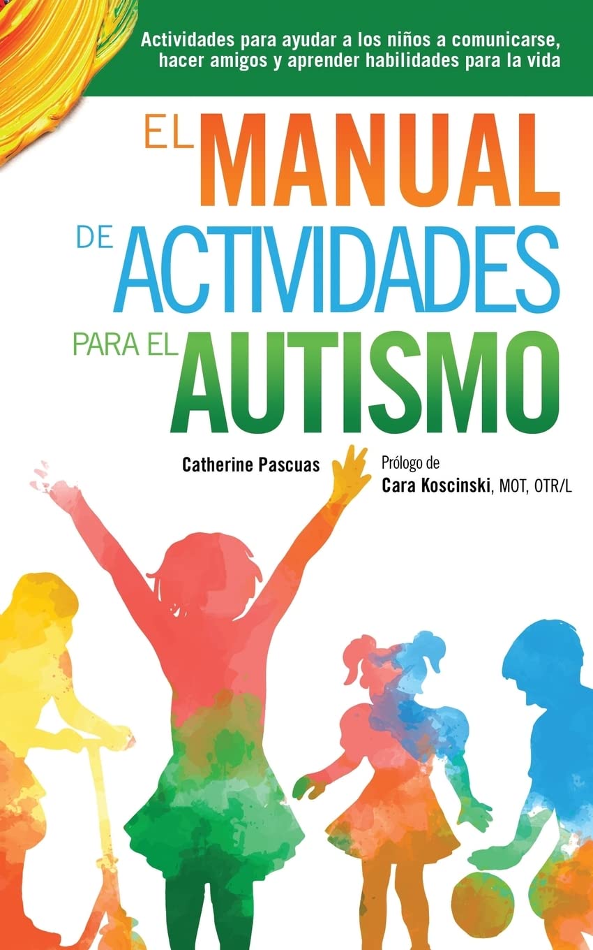 El Manual de Actividades para el Autismo: Actividades para ayudar a los niños a comunicarse, hacer amigos y aprender habilidades para la vida Medicine