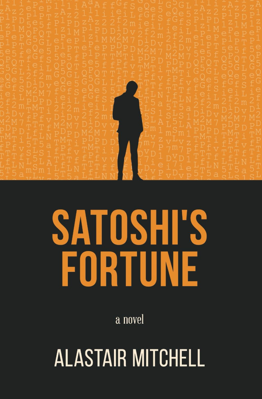 Satoshi's Fortune: A Novel (Satoshi's Series, Band 1) Action & Adventure
