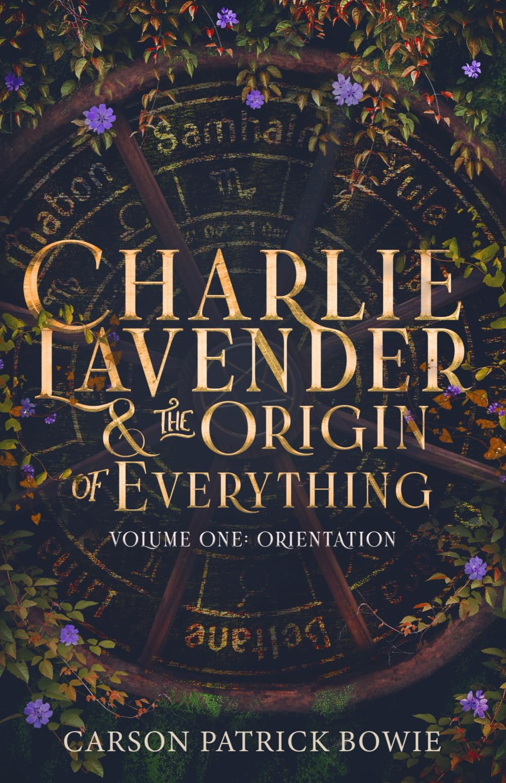 Charlie Lavender and the Origin of Everything Volume One: Orientation Urban Fantasy