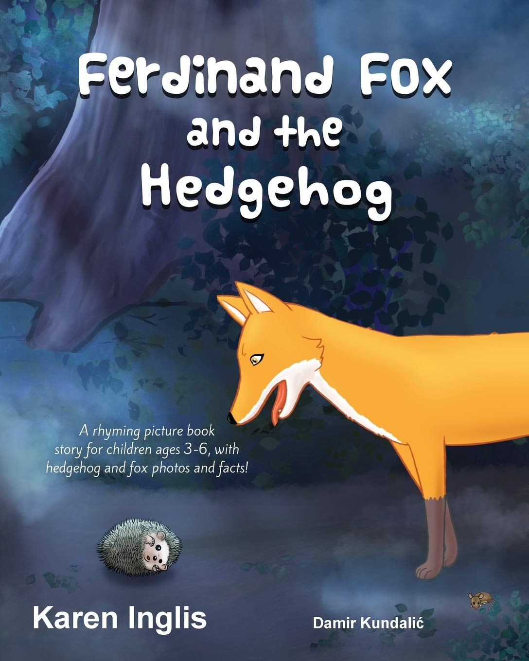 Ferdinand Fox and the Hedgehog: A rhyming picture book story for children ages 3-6 (Ferdinand Fox Adventures) Non-fiction