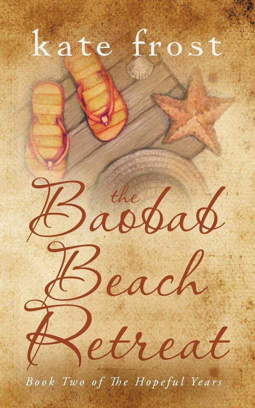 The Baobab Beach Retreat: The Hopeful Years Book 2 Contemporary literature