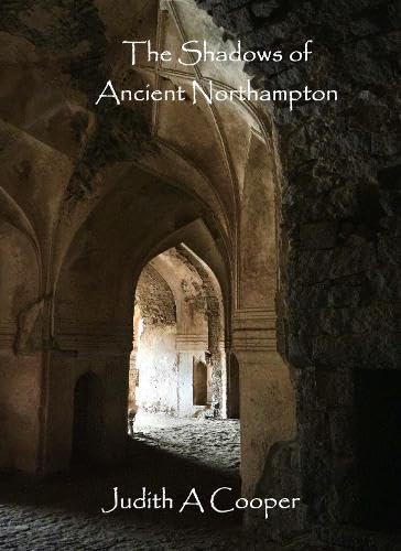 Product Image: The Shadows of Ancient Northampton