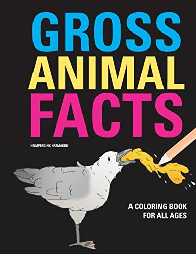 Gross Animal Facts: An Adult Coloring Book with Camels, Newts, Slugs, Sloths, Giraffes, Butterflies, Koalas, Blobfish, Toads, Moles, Llamas Bats, Rats, Frogs, Snails and More! Film, Art & Culture