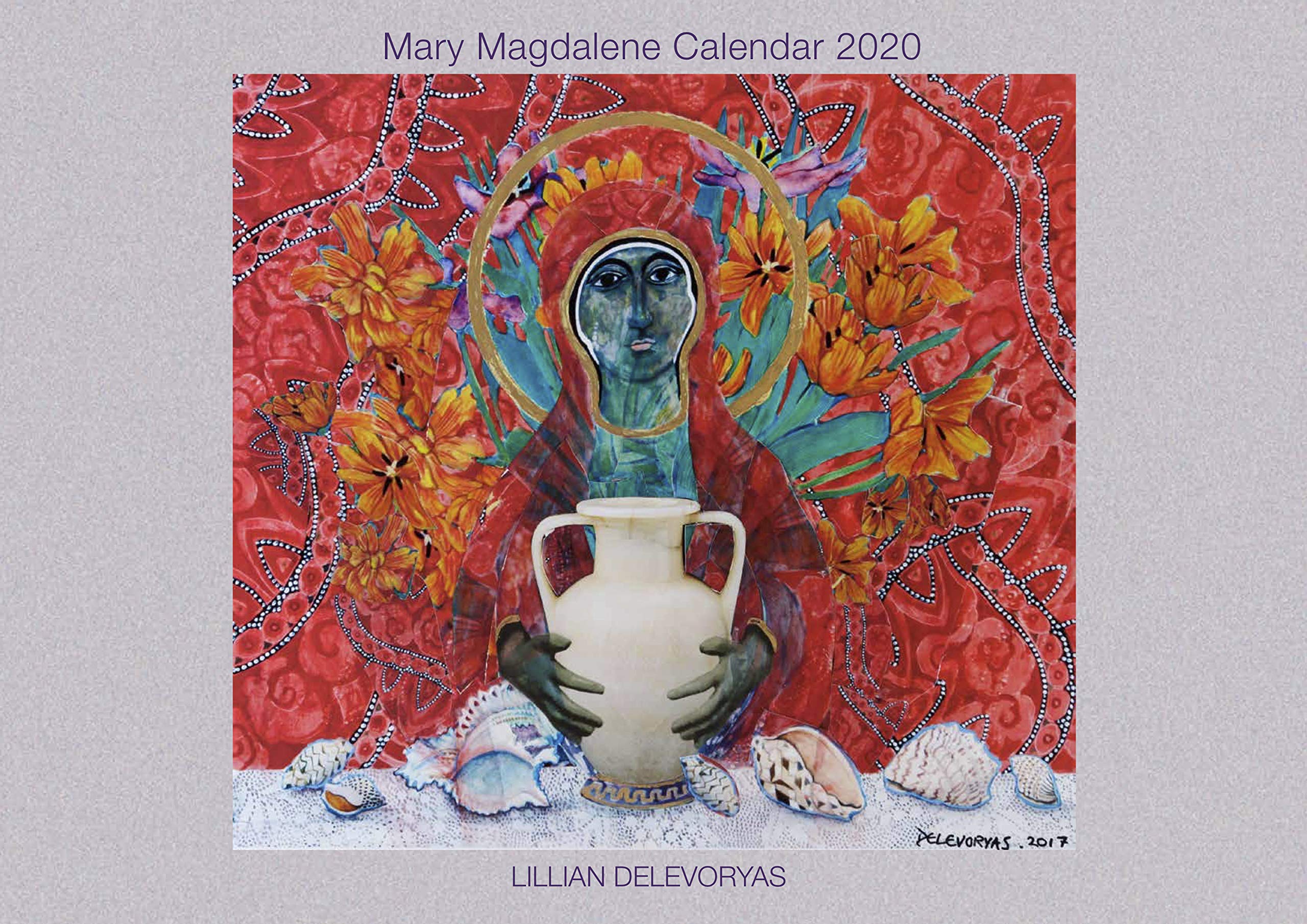 Mary Magdalene Calendar 2020: Lillian Delevoryas Film, Art & Culture