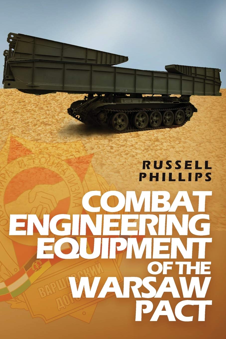 Combat Engineering Equipment of the Warsaw Pact (Weapons and Equipment of the Warsaw Pact, Band 2) Social Sciences