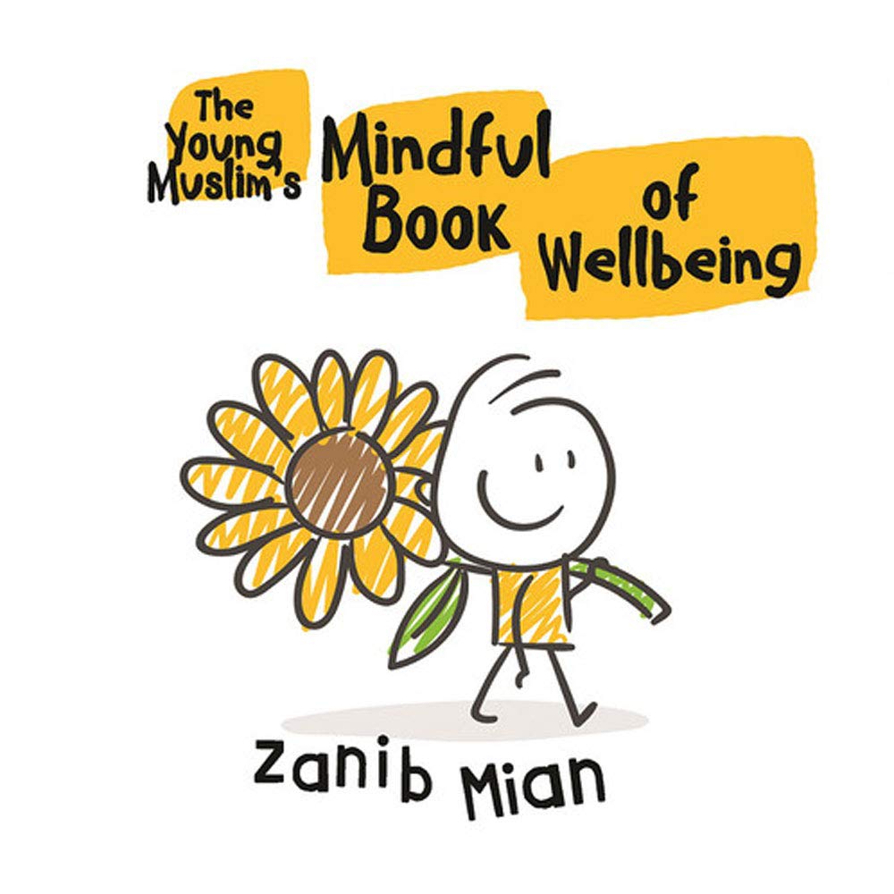 The Young Muslim's Mindful Book of Wellbeing book