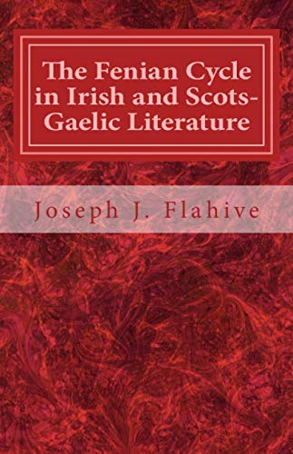 The Fenian Cycle in Irish and Scots-Gaelic Literature (Cork Studies in Celtic Literatures, Band 1) Contemporary literature