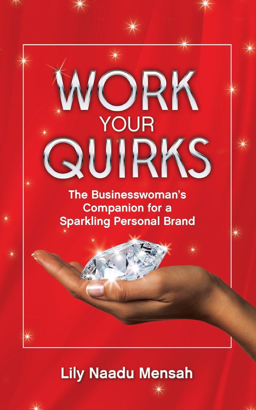 Work your Quirks: The Businesswoman's Companion for a Sparkling Personal Brand Social Sciences