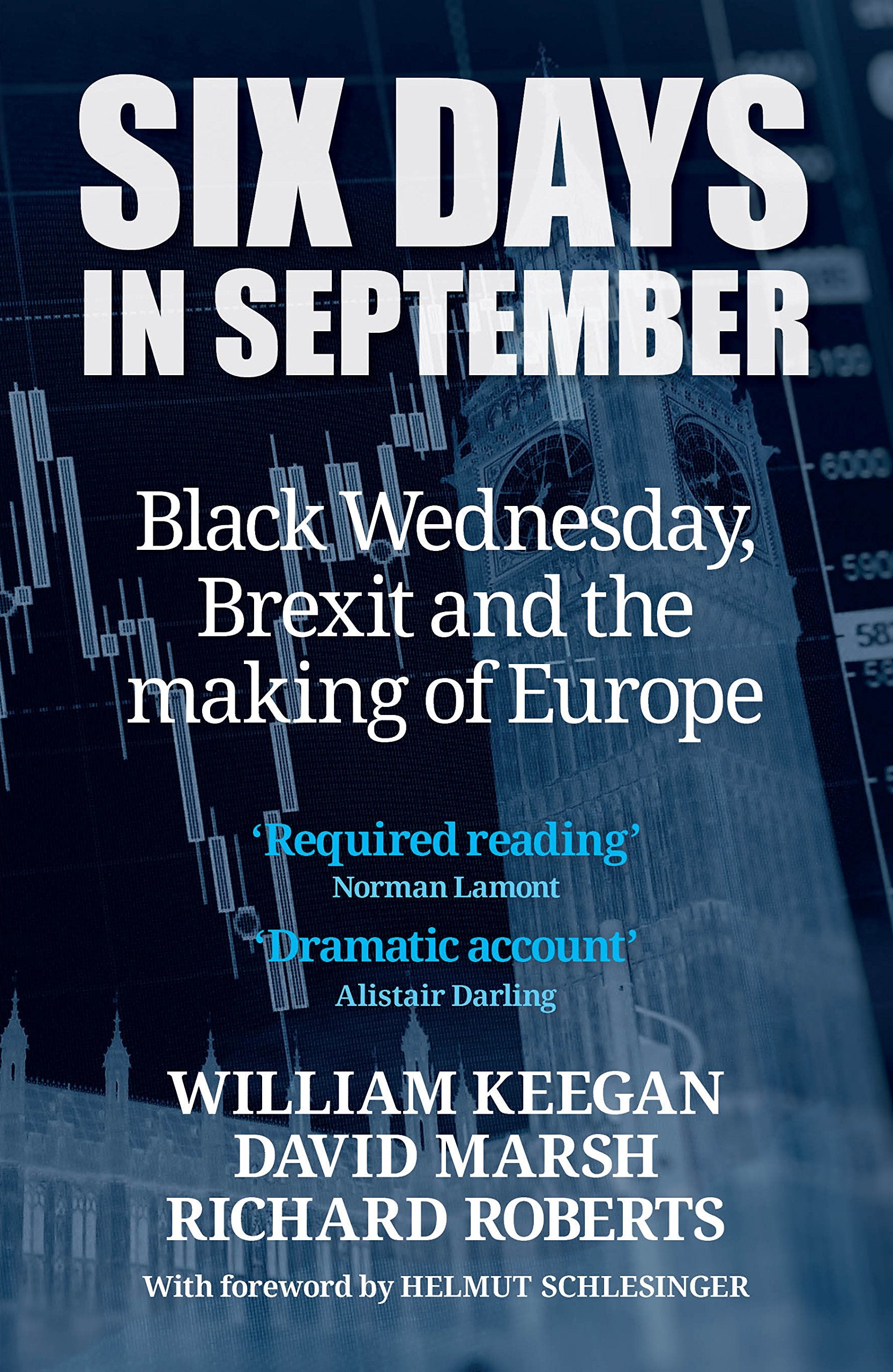 Six Days in September: Black Wednesday, Brexit and the making of Europe Business, Finance & Career