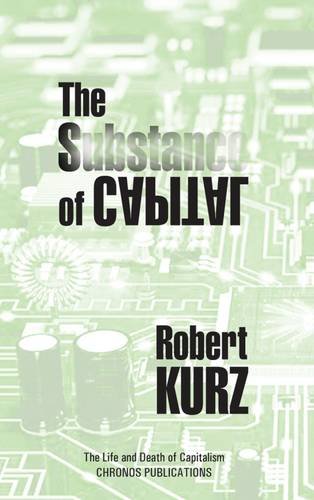 The Substance of Capital (The Life and Death of Capitalism) Philosophy