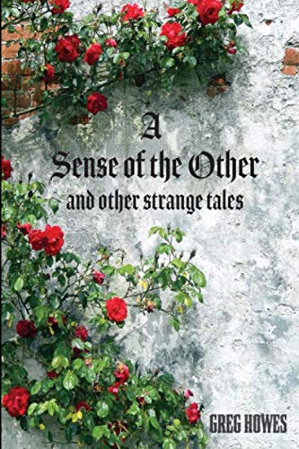 A Sense of the Other and other strange tales Classics