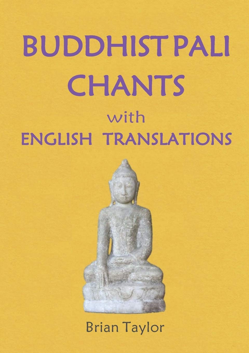 BUDDHIST PALI CHANTS with ENGLISH TRANSLATIONS book