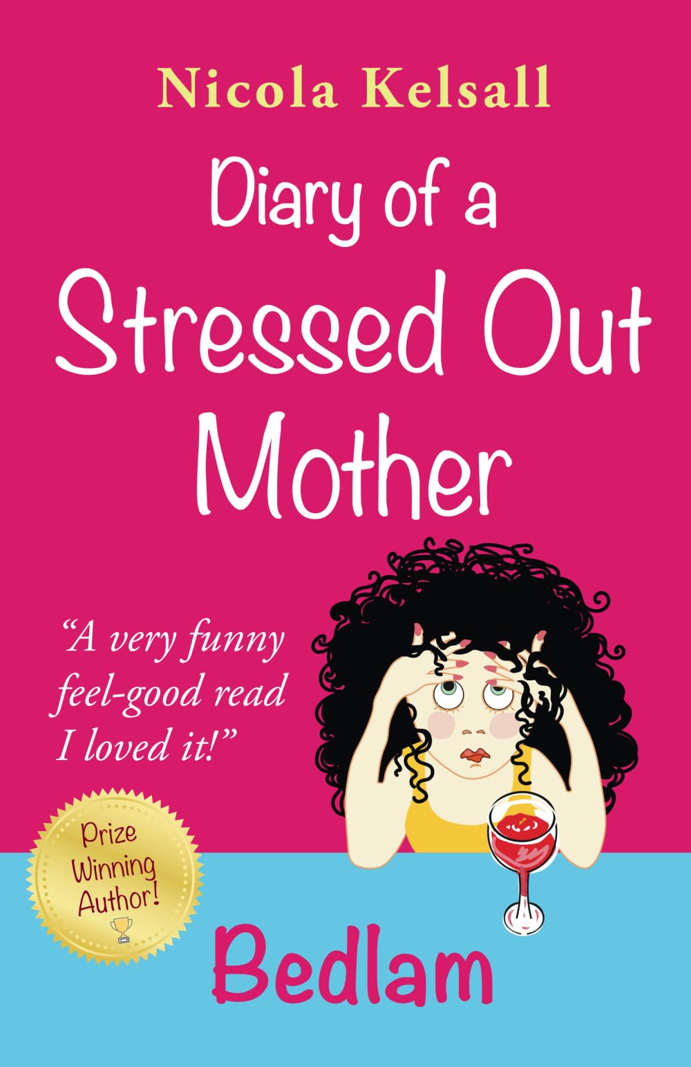 Diary of a Stressed Out Mother: Bedlam book