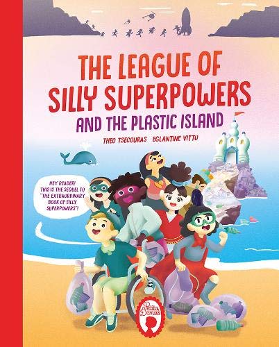 The League of Silly Superpowers and the Plastic island Non-fiction