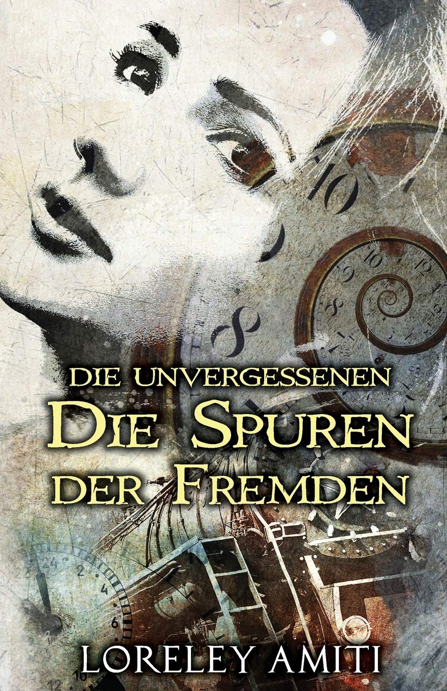 Die Spuren der Fremden: Zeitreise-Trilogie durch die Jahre 1952-89 (Die Unvergessenen, Band 1) Action & Adventure
