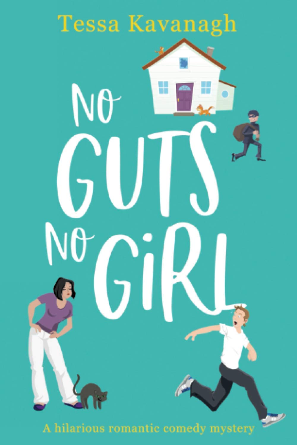No Guts, No Girl: A hilarious romantic comedy full of twists and turns Humour & Satire