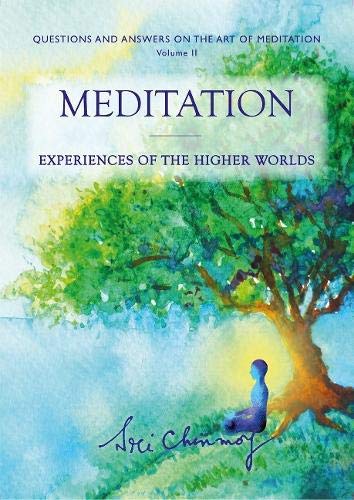 Meditation: Experiences of the Higher Worlds Lifestyle