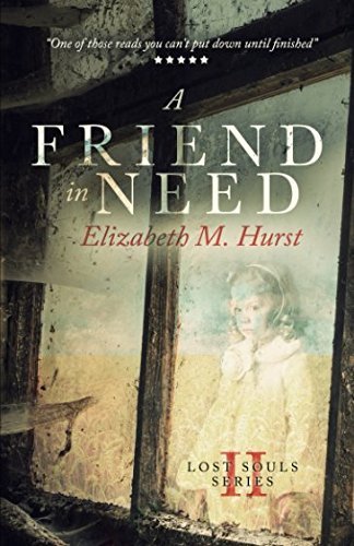 A Friend In Need (Lost Souls, Band 2) Horror & Mystery