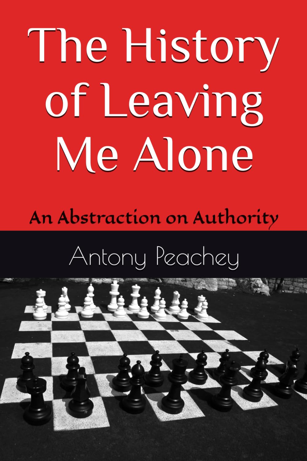 The History of Leaving Me Alone: An Abstraction on Authority Law