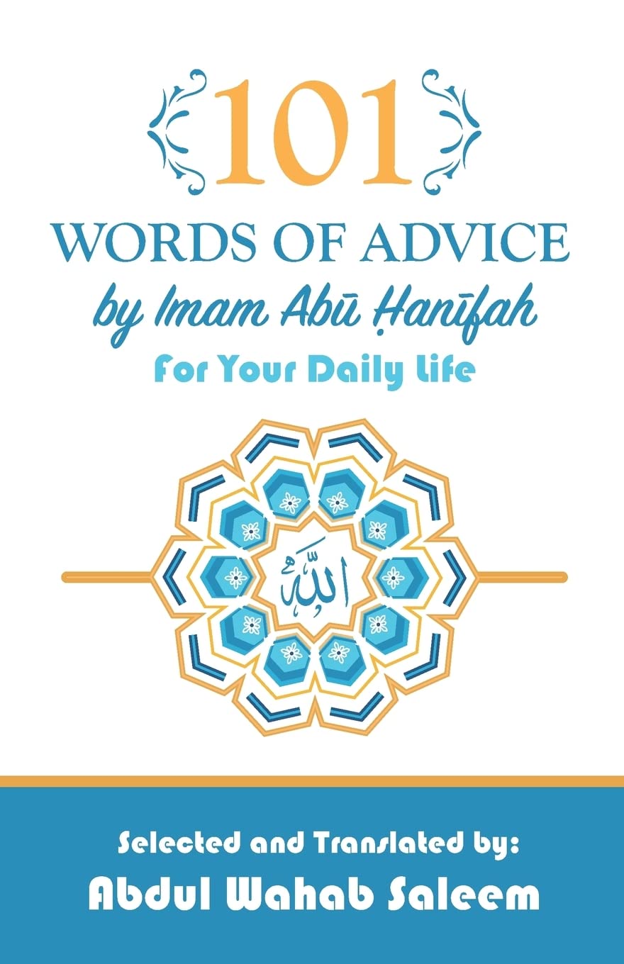 101 Words of Advice by Imam Abu Hanifah Religion & Esotericism