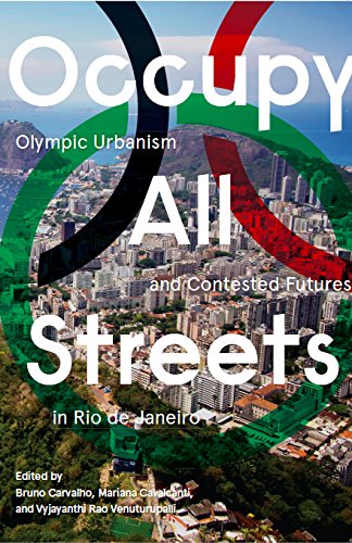 Occupy All Streets: Olympic Urbanism and Contested Futures in Rio de Janeiro Books