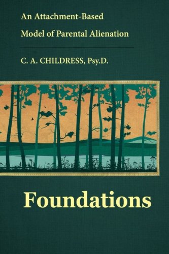 An Attachment-Based Model of Parental Alienation: Foundations book