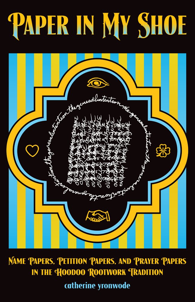 Paper in My Shoe: Name Papers, Petition Papers, and Prayer Papers in Hoodoo, Rootwork, and Conjure Books