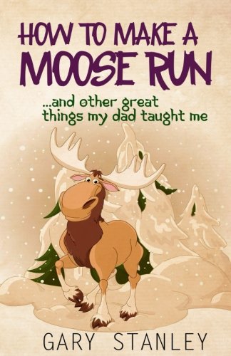 Product Image: How to Make a Moose Run