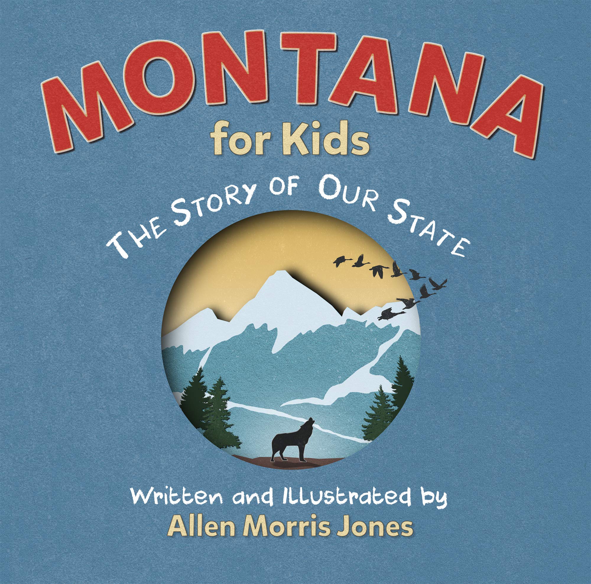 Montana for Kids: The Story of Our State Politics & History