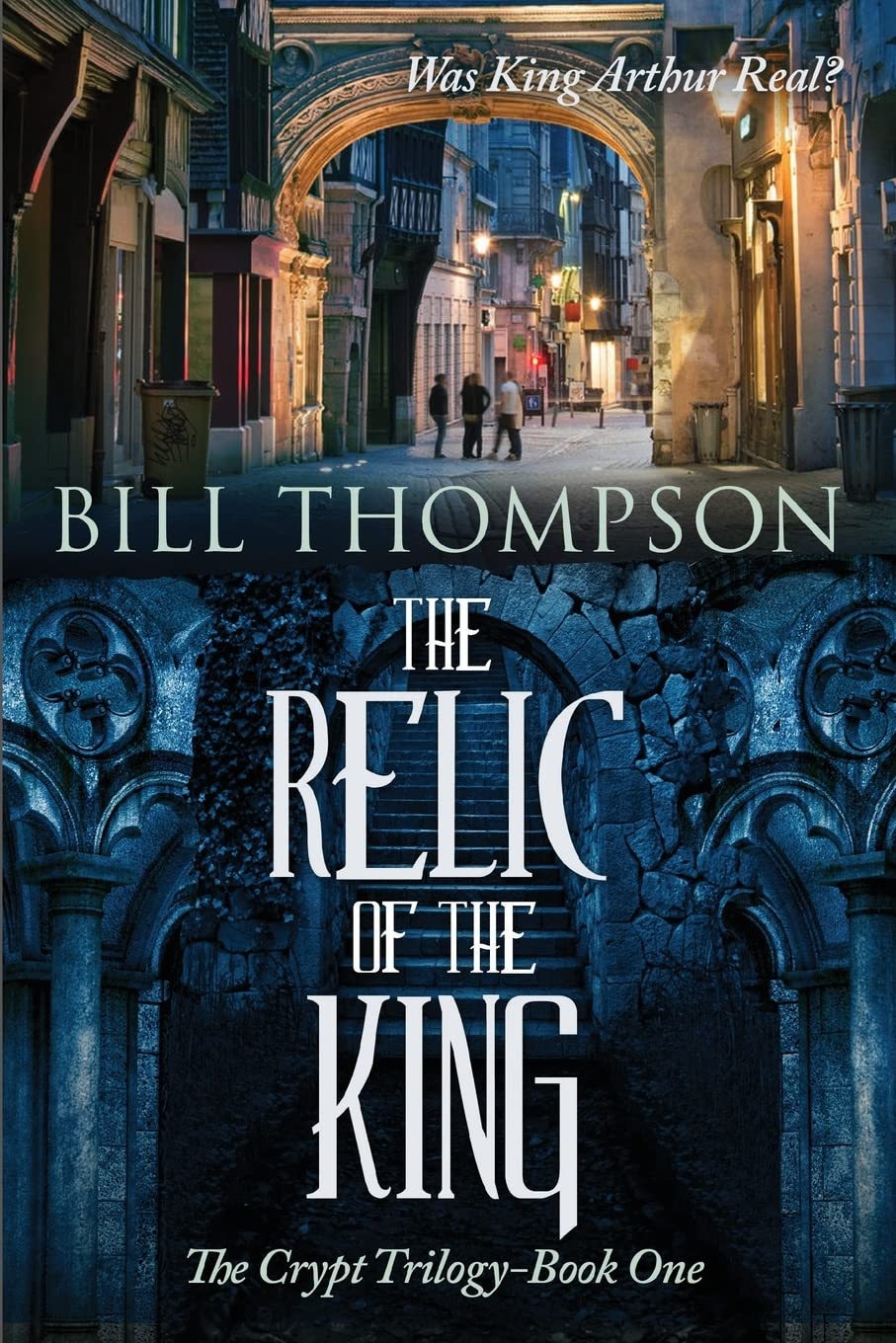 The Relic of the King: Was King Arthur Real? book