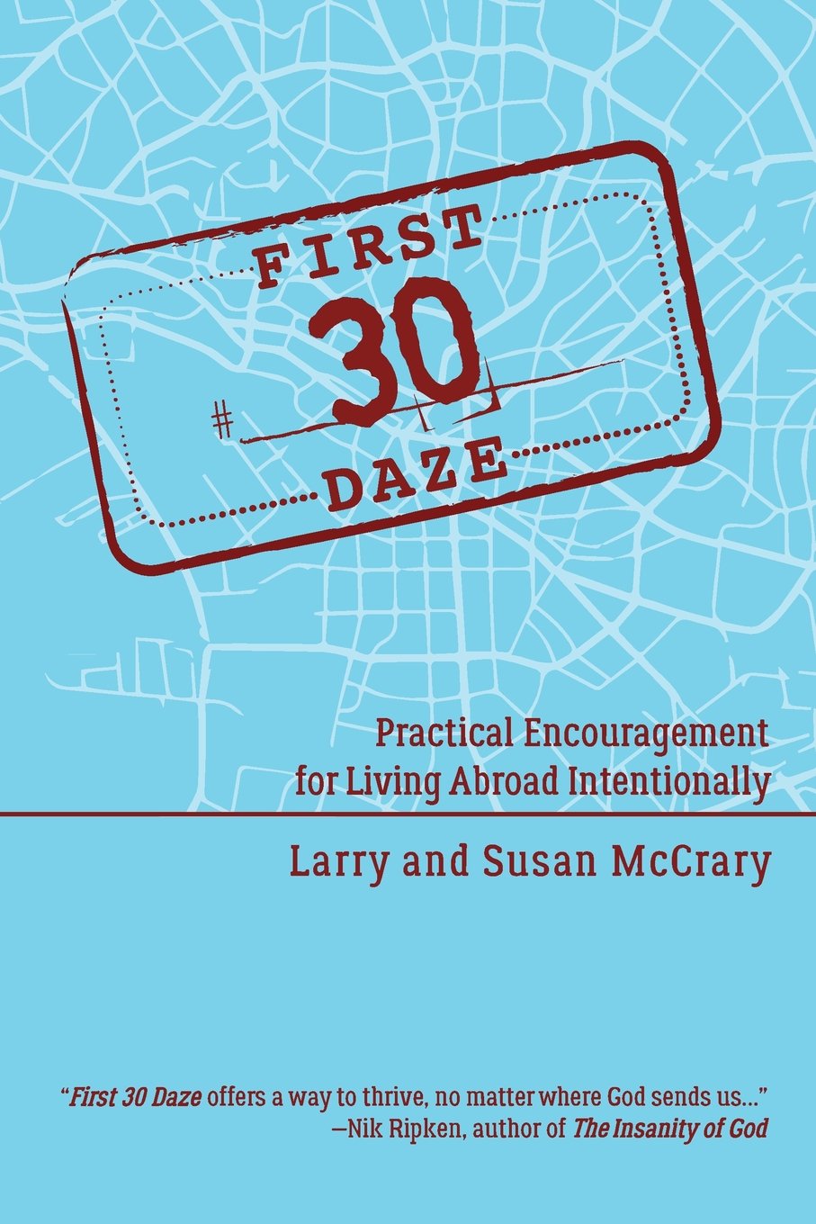 The First 30 Daze: Practical Encouragement for Living Abroad Intentionally Religion & Esotericism