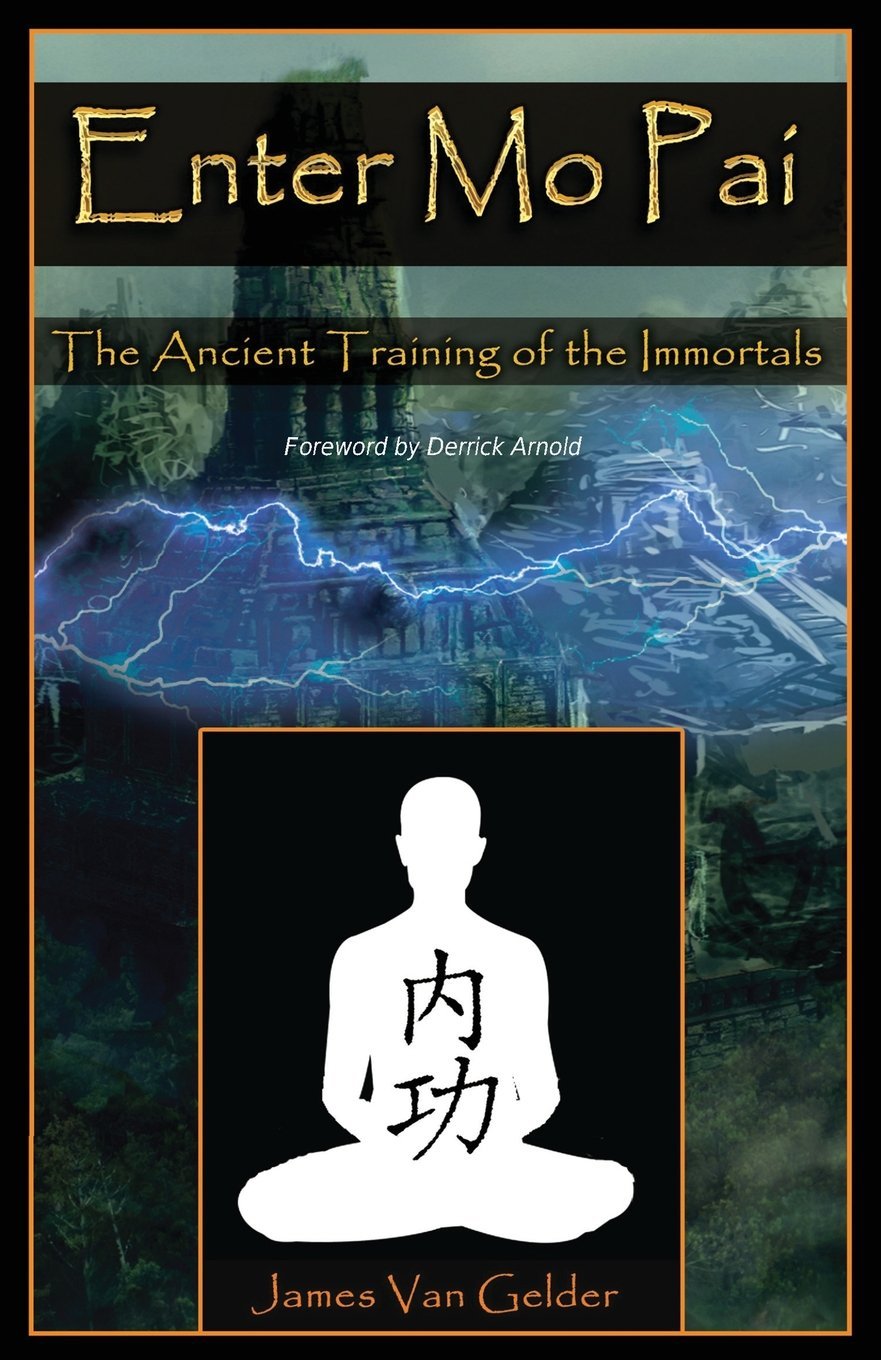 Enter Mo Pai: The Ancient Training of the Immortals Religion & Esotericism