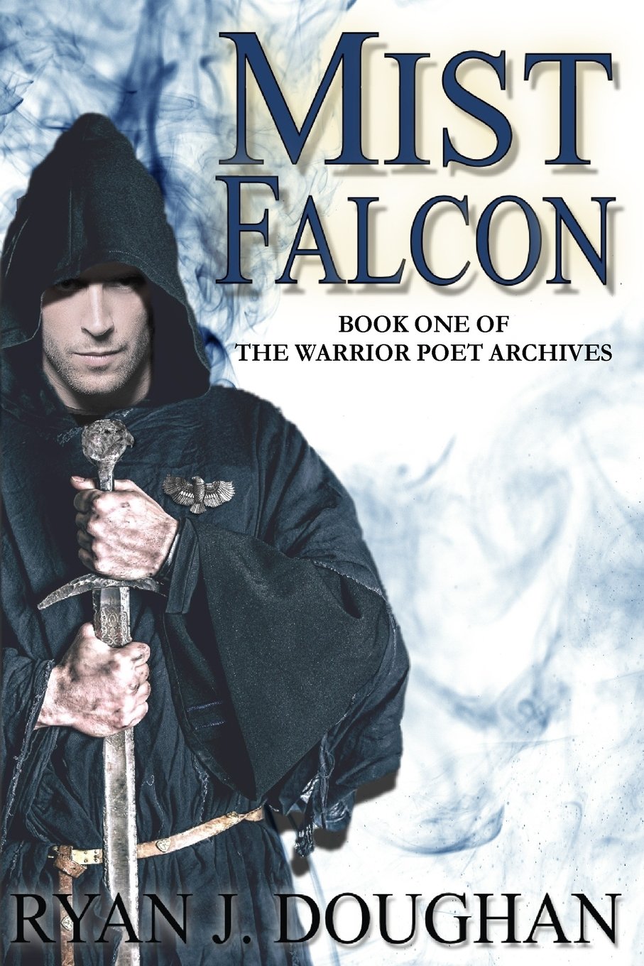 Mist Falcon: Book One Of The Warrior Poet Archives Books