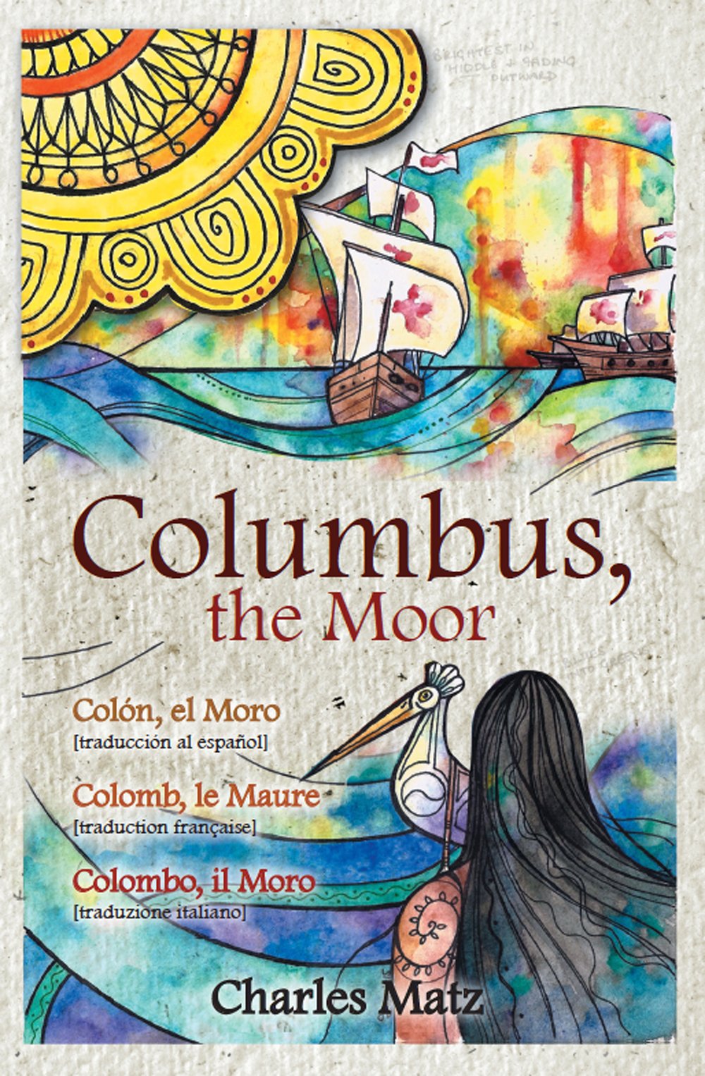 Columbus, the Moor / Colon, el Moro / Colomb, le Maure / Colombo, il Moro book