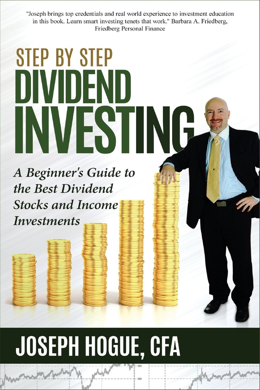 Step by Step Dividend Investing: A Beginner's Guide to the Best Dividend Stocks and Income Investments (Step by Step Investing, Band 2) Business, Finance & Career