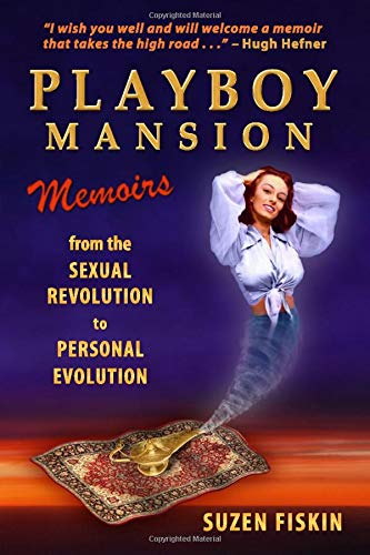 Playboy Mansion Memoirs: Lessons Learned from the Front Lines of the Sexual Revolution Biographies & Memoirs