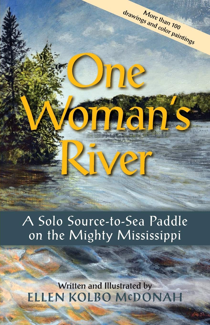 One Woman's River: A Solo Source-to-Sea Paddle on the Mighty Mississippi Memories