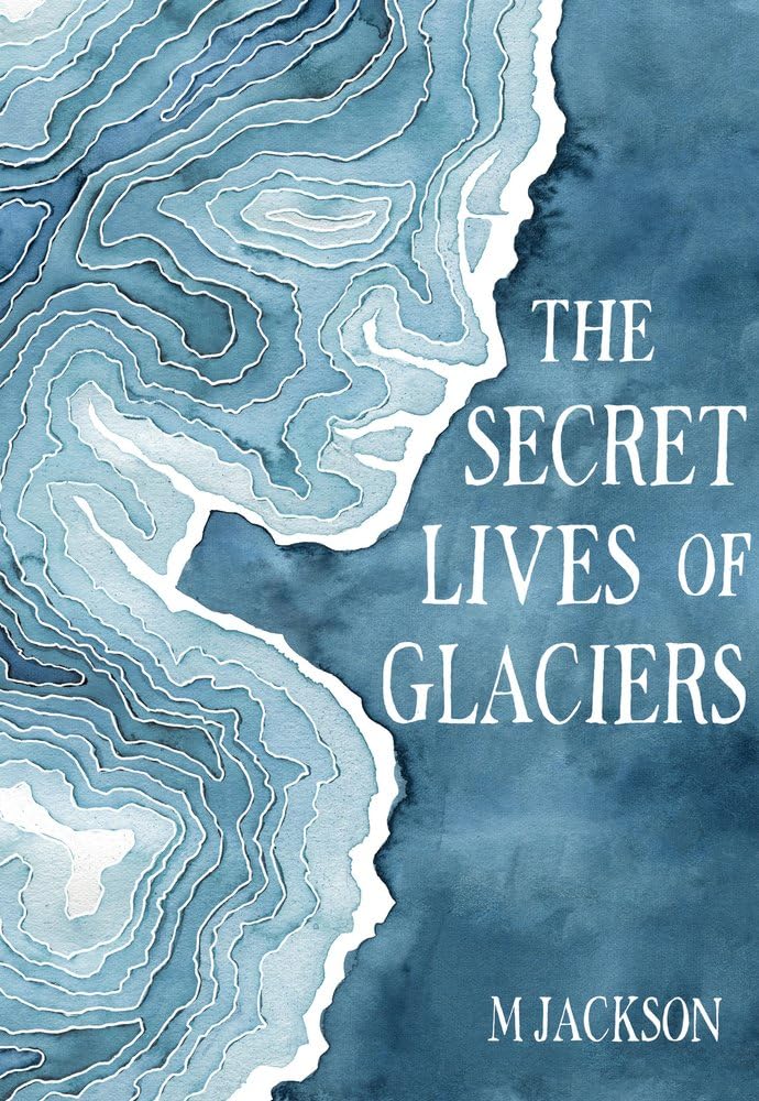 The Secret Lives of Glaciers Social Sciences