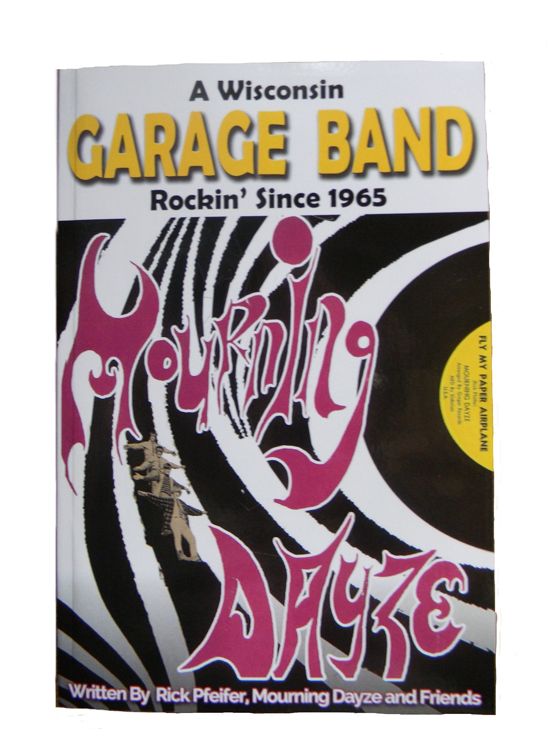 A Wisconson Garage Band Rockin' Since 1965 (+Dvd) Books